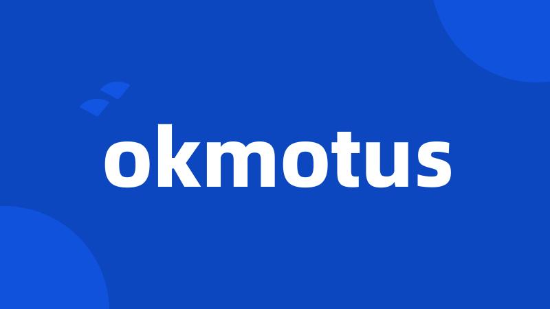 okmotus