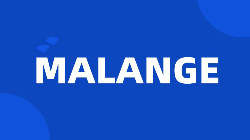 MALANGE