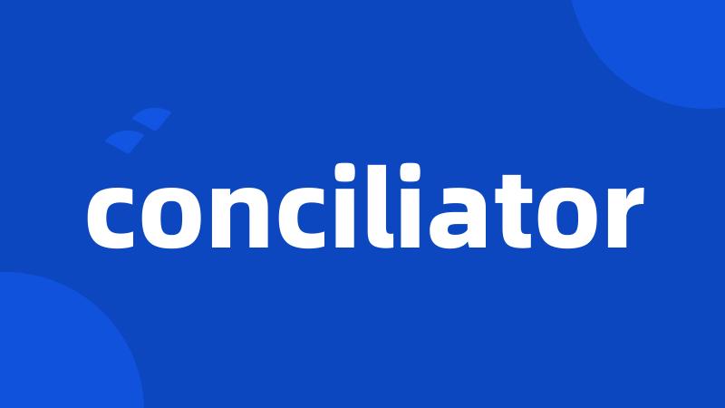 conciliator