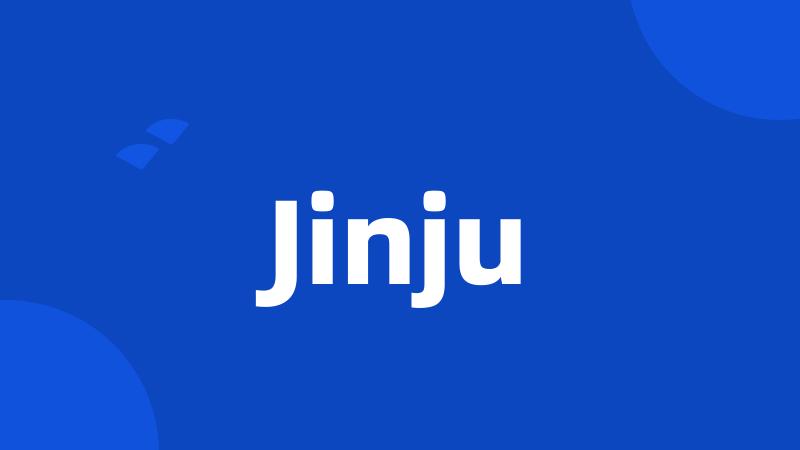 Jinju