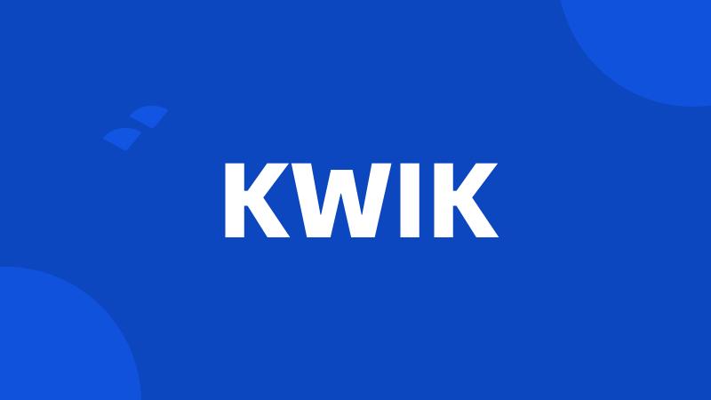 KWIK