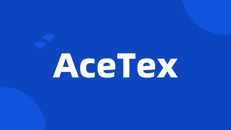 AceTex