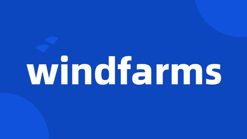 windfarms