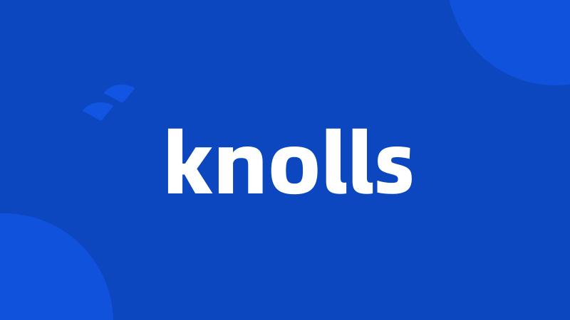 knolls