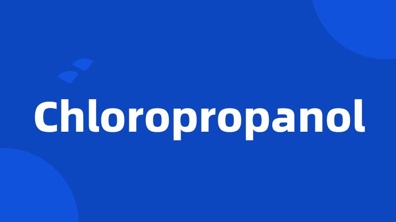 Chloropropanol