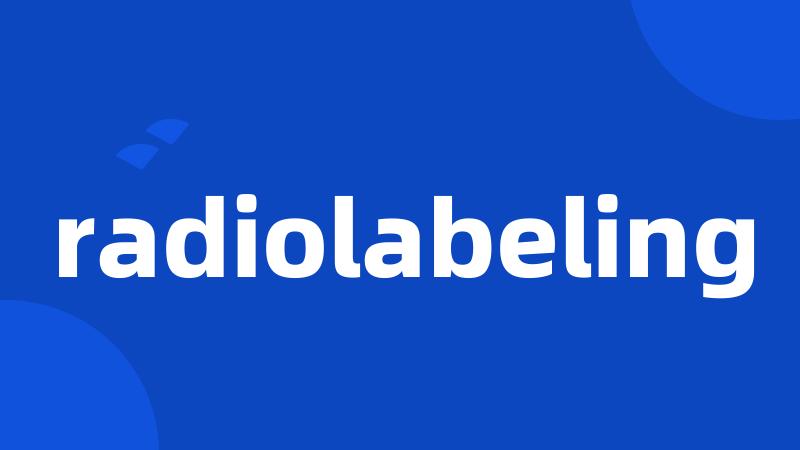 radiolabeling