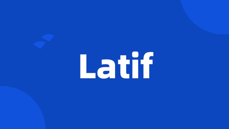 Latif