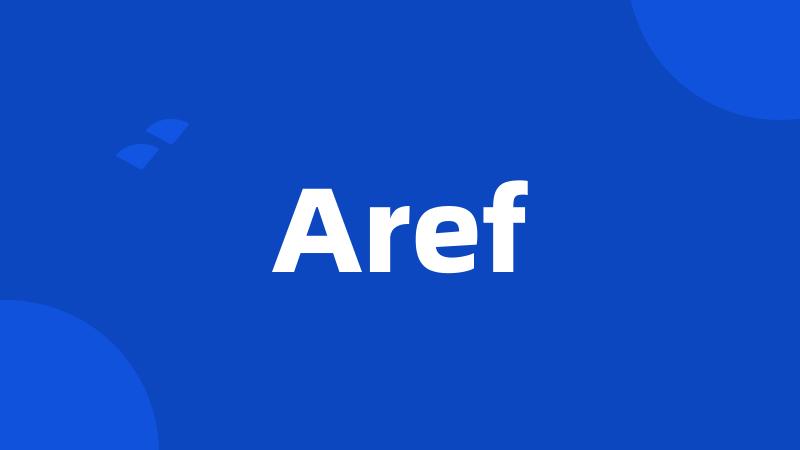 Aref