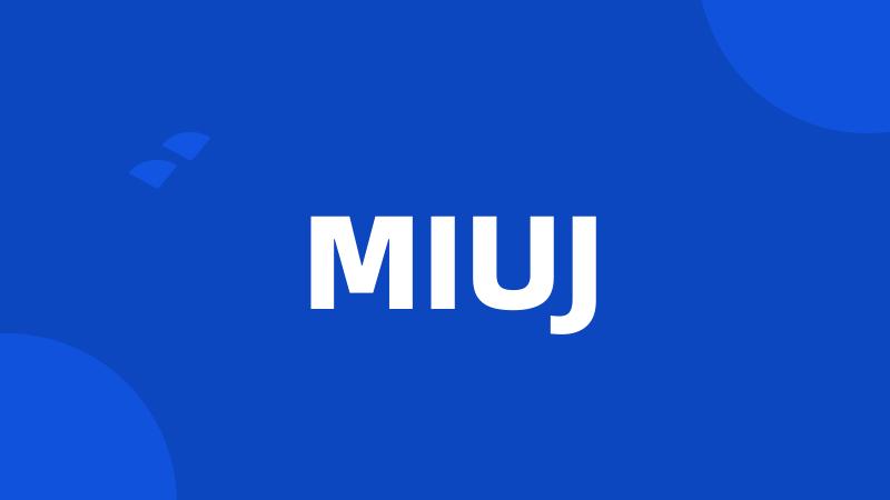 MIUJ