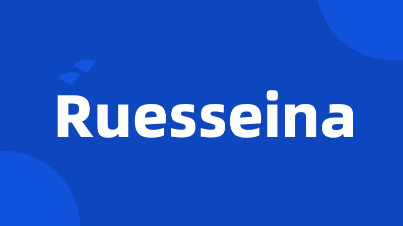 Ruesseina