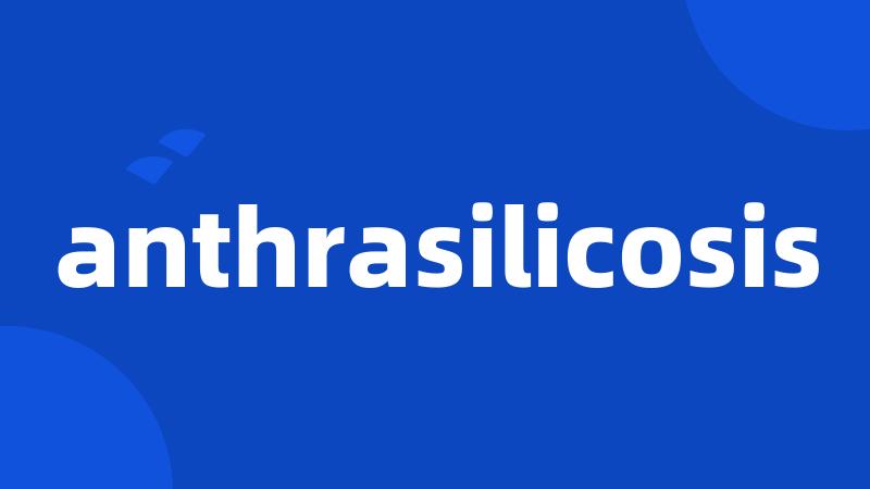 anthrasilicosis