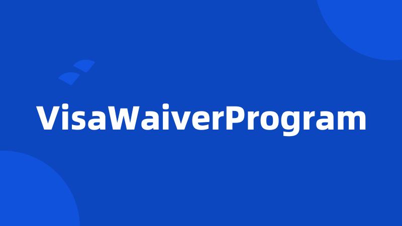 VisaWaiverProgram