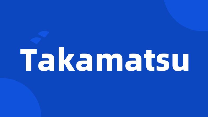 Takamatsu