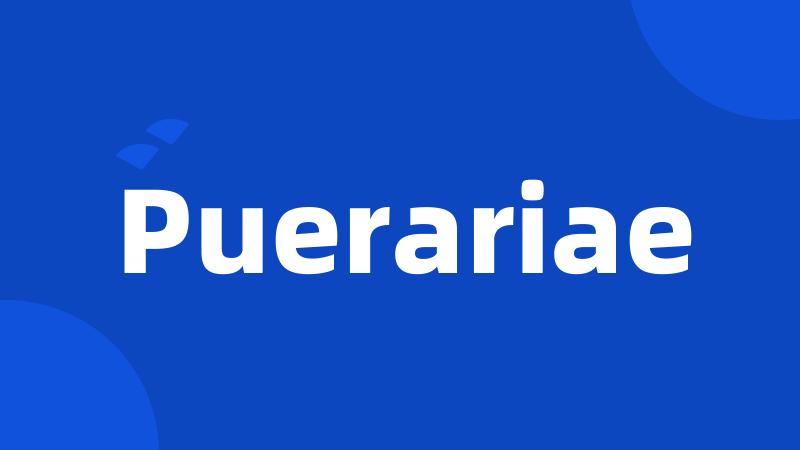 Puerariae