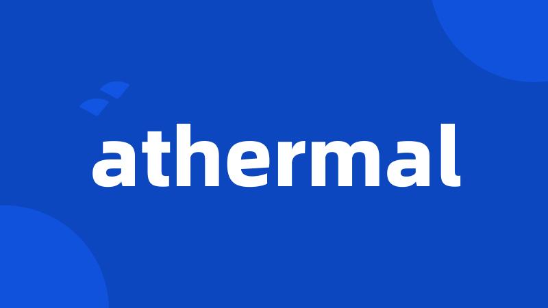 athermal