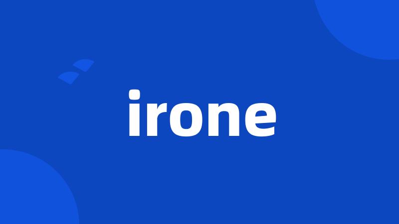 irone