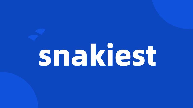 snakiest