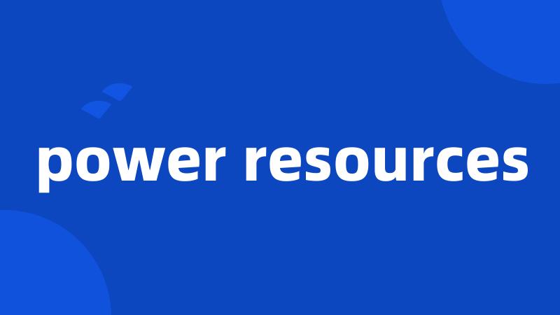 power resources