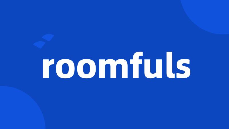 roomfuls