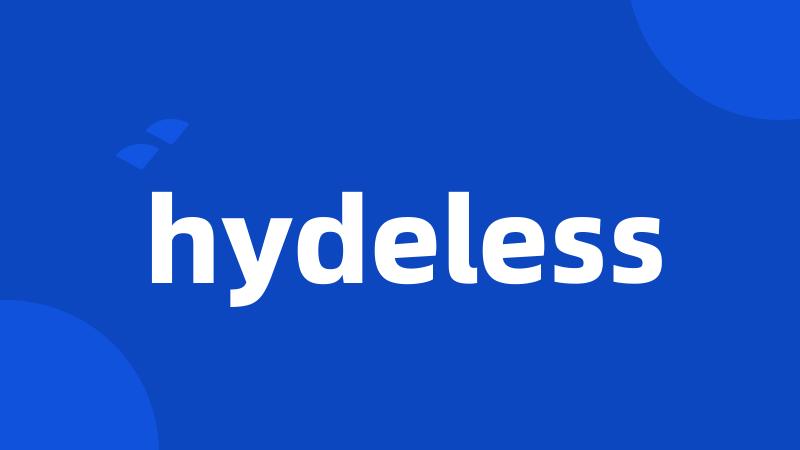 hydeless