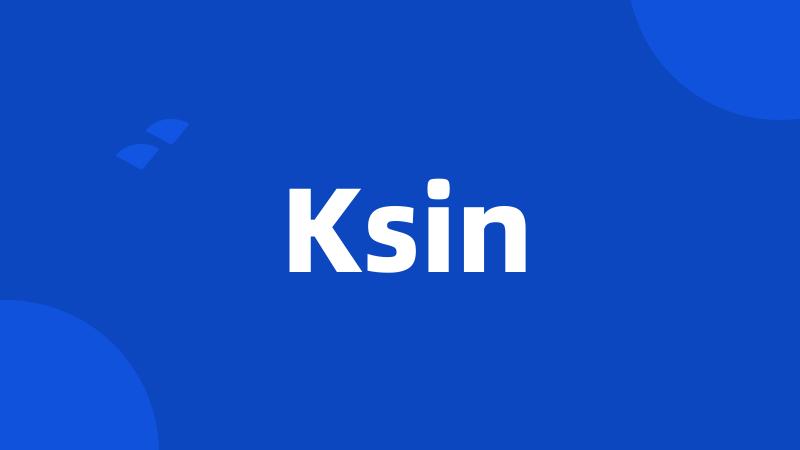 Ksin