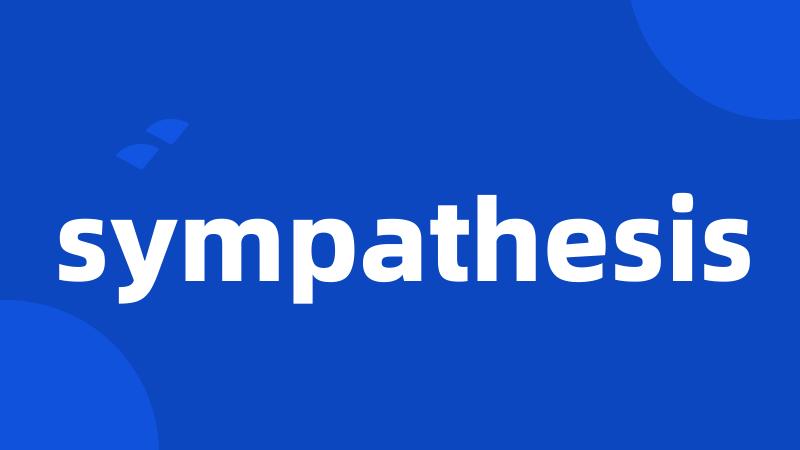 sympathesis