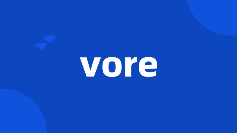 vore