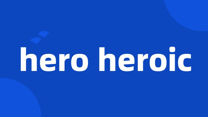 hero heroic