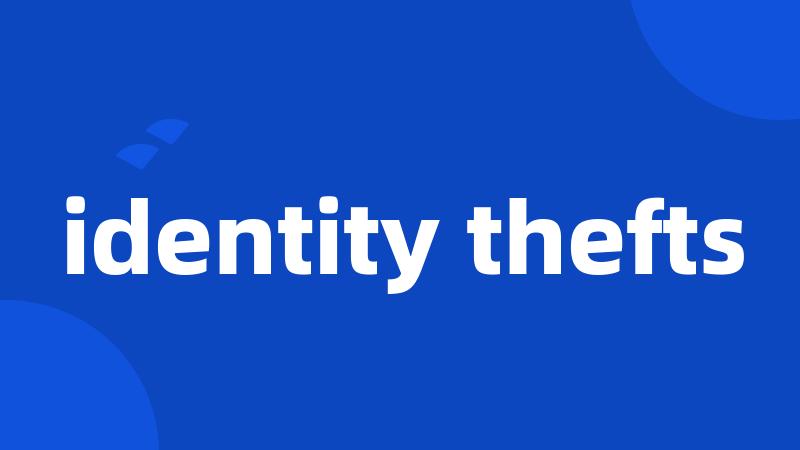 identity thefts