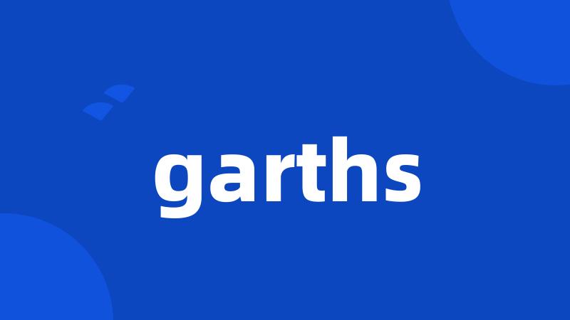 garths