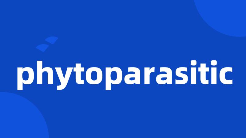 phytoparasitic