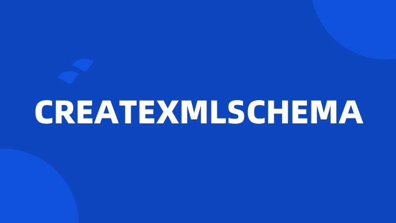 CREATEXMLSCHEMA