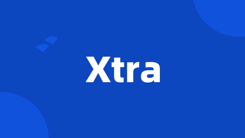 Xtra