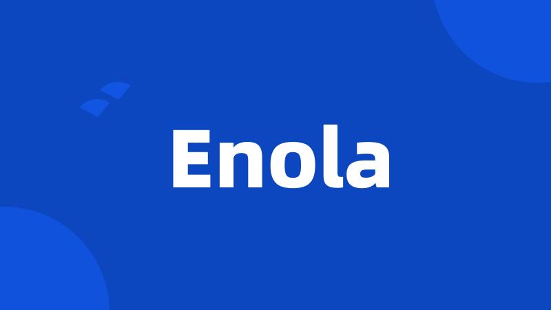 Enola