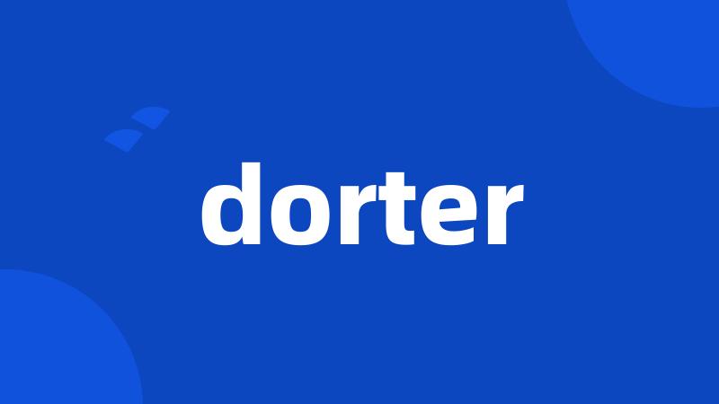 dorter