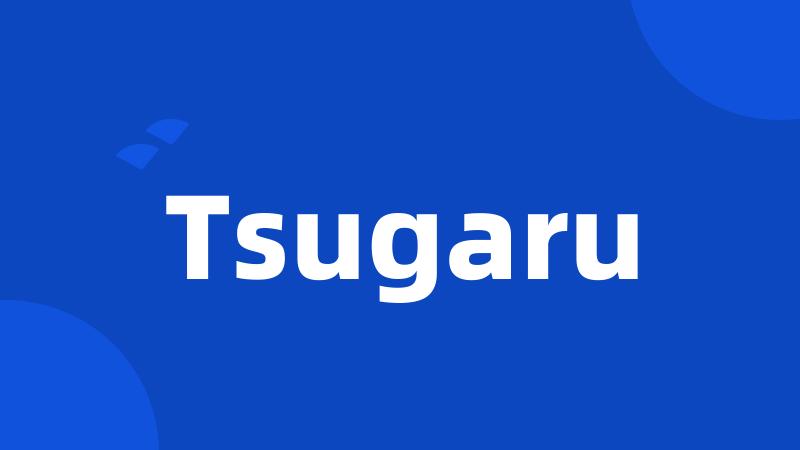 Tsugaru