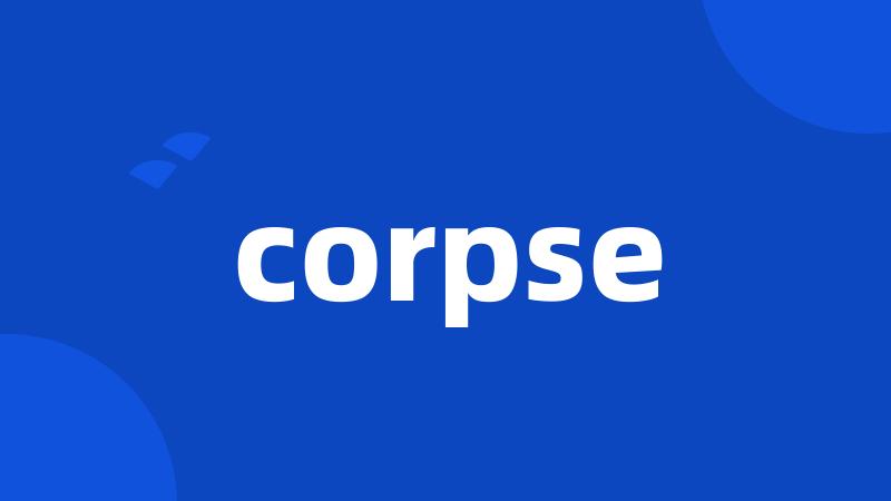 corpse