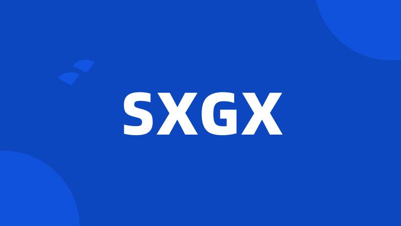 SXGX