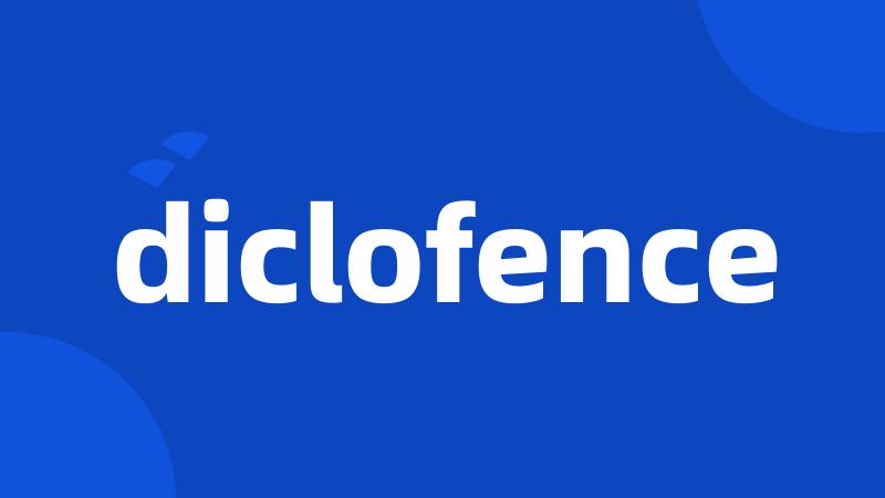 diclofence