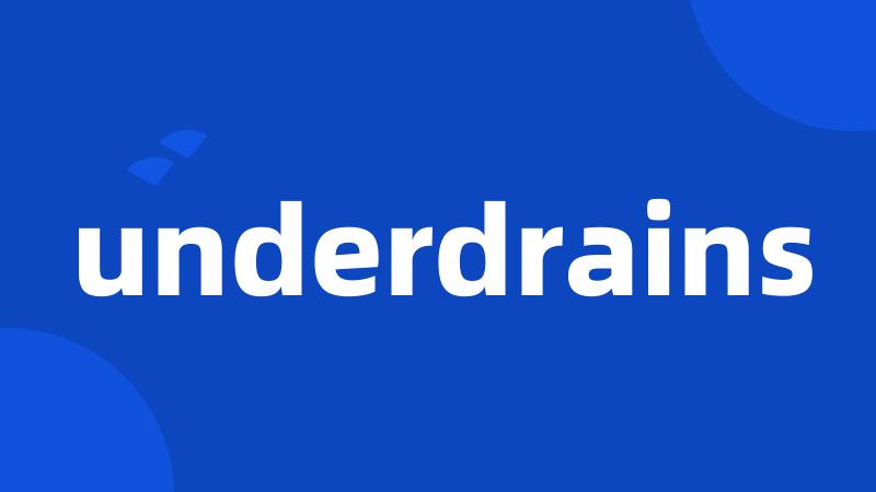 underdrains