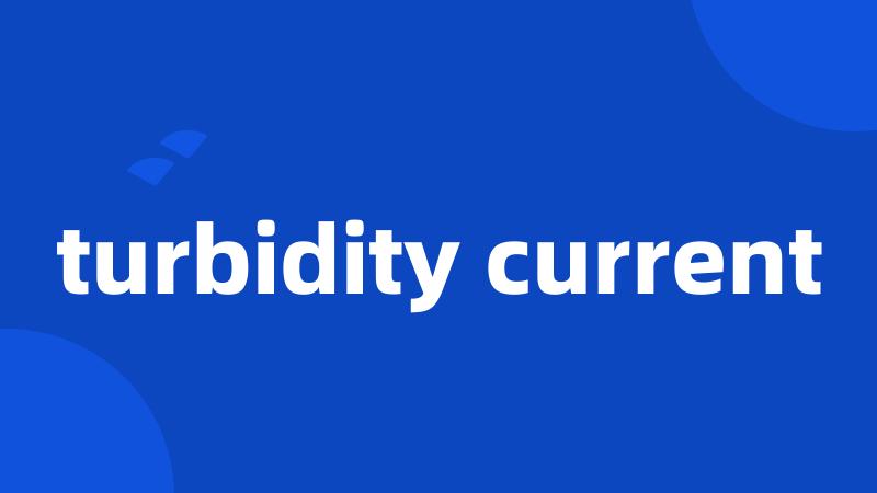 turbidity current