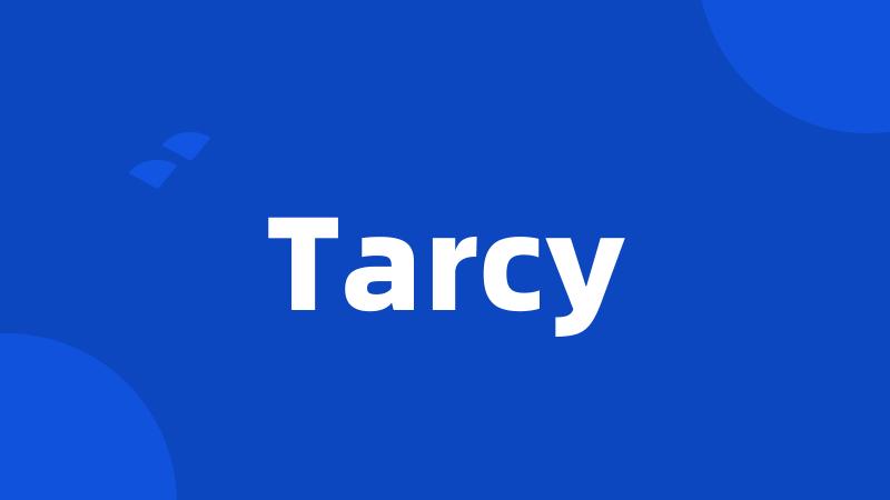 Tarcy