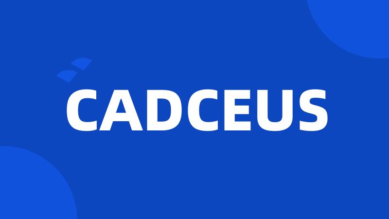 CADCEUS