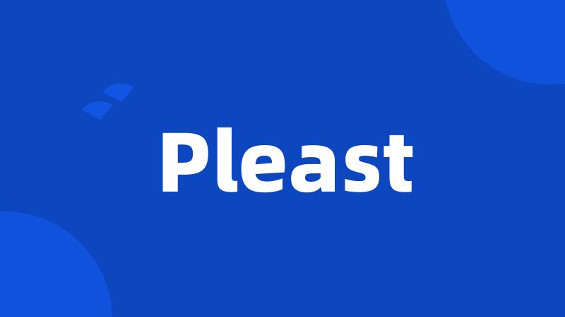 Pleast