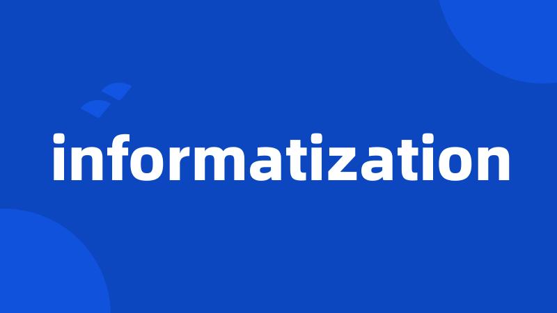 informatization