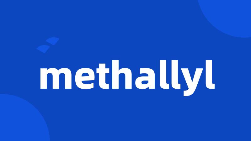 methallyl