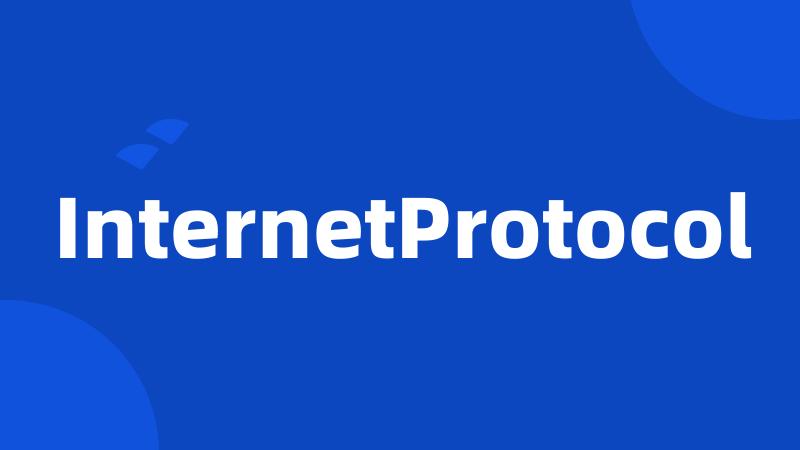 InternetProtocol