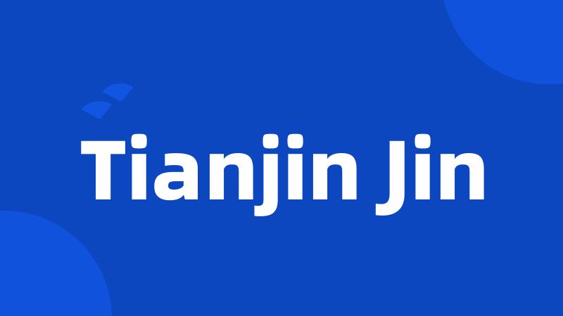 Tianjin Jin