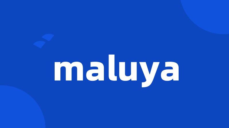 maluya