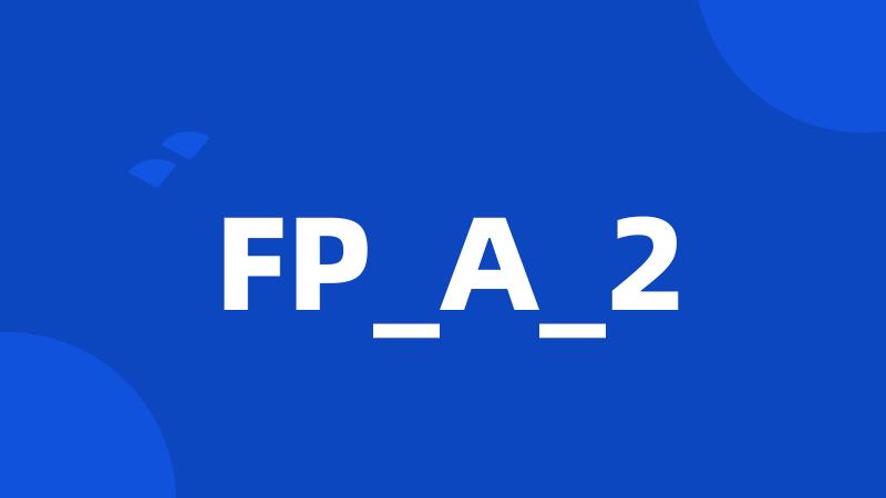 FP_A_2